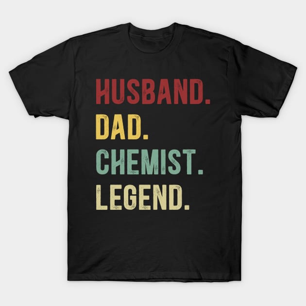 Chemist Funny Vintage Retro Shirt Husband Dad Chemist Legend T-Shirt by Foatui